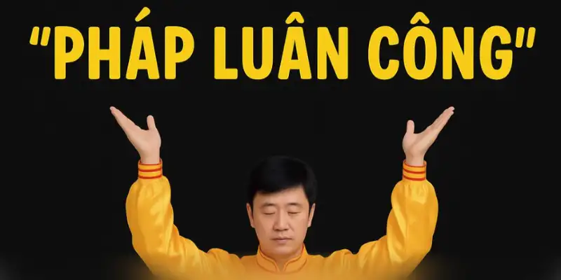 Pháp Luân Công là gì? Góc nhìn toàn diện và đa chiều